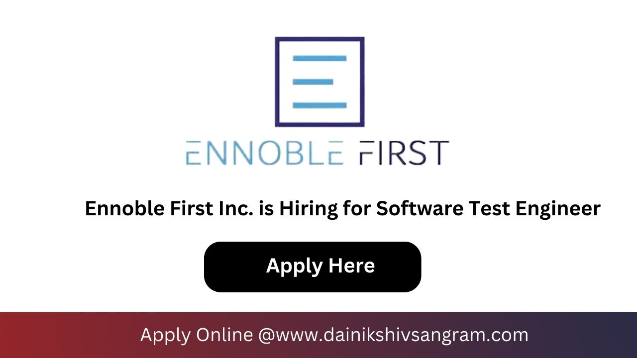 Ennoble First Inc. is Hiring for Software Test Engineer | Software Testing Jobs