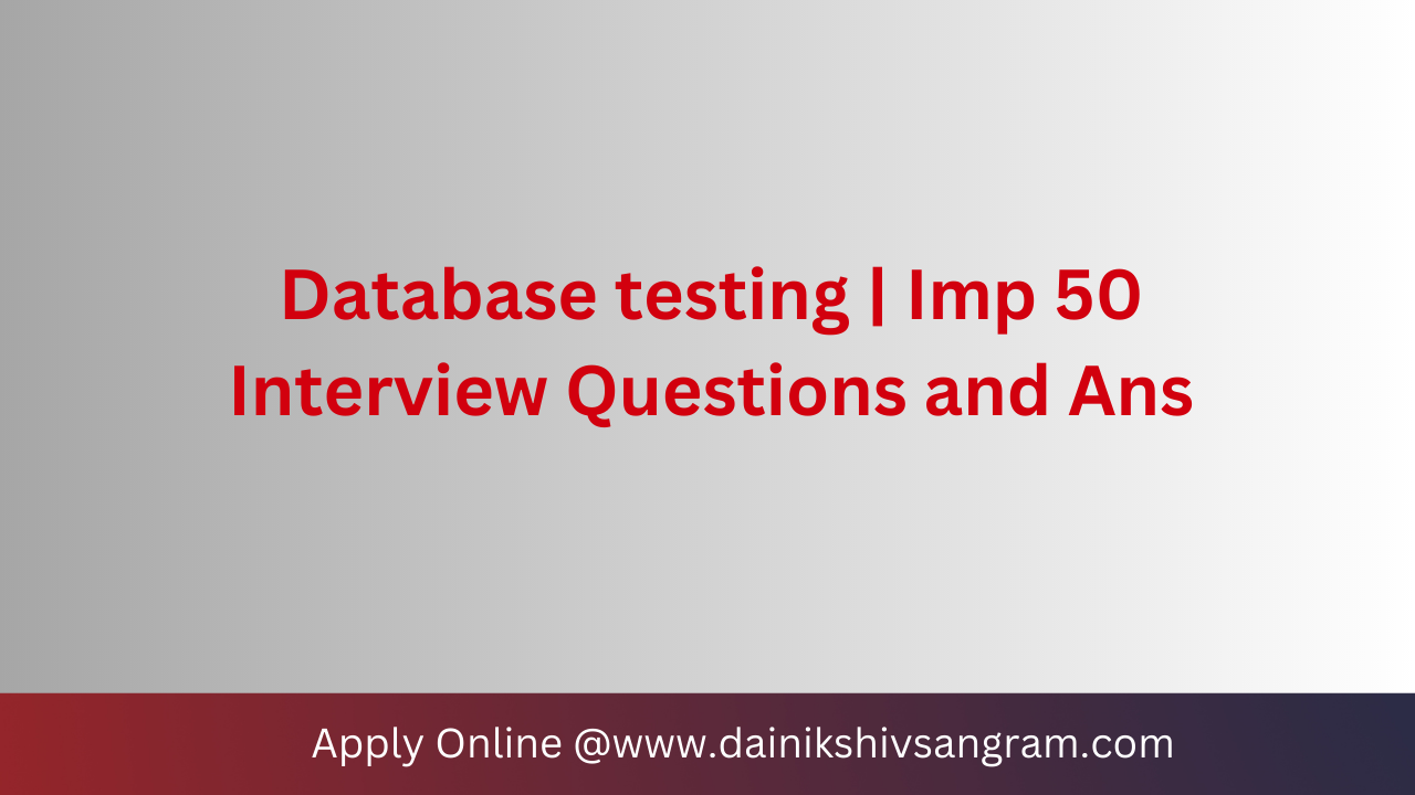 Database testing Imp 50 Interview Questions and Ans