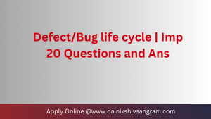 Defect/Bug life cycle Imp 20 Questions and Ans