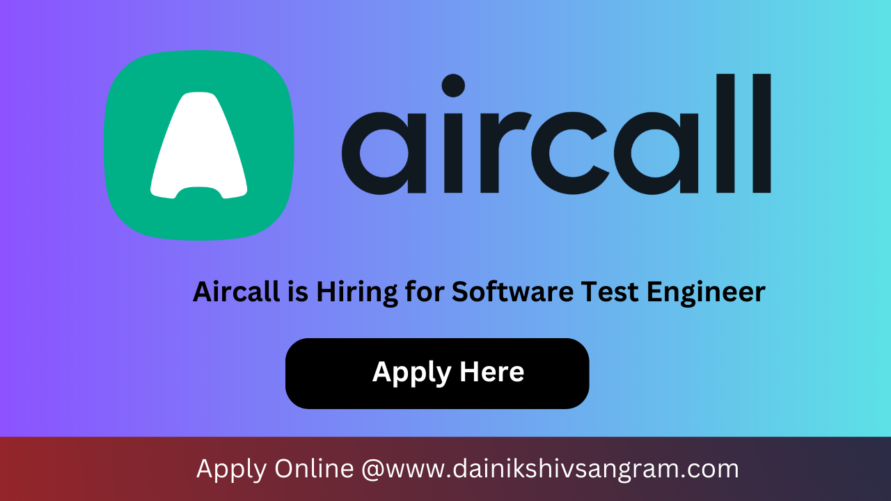Aircall is Hiring for QA Engineer - India | Remote Job Software Testing Jobs