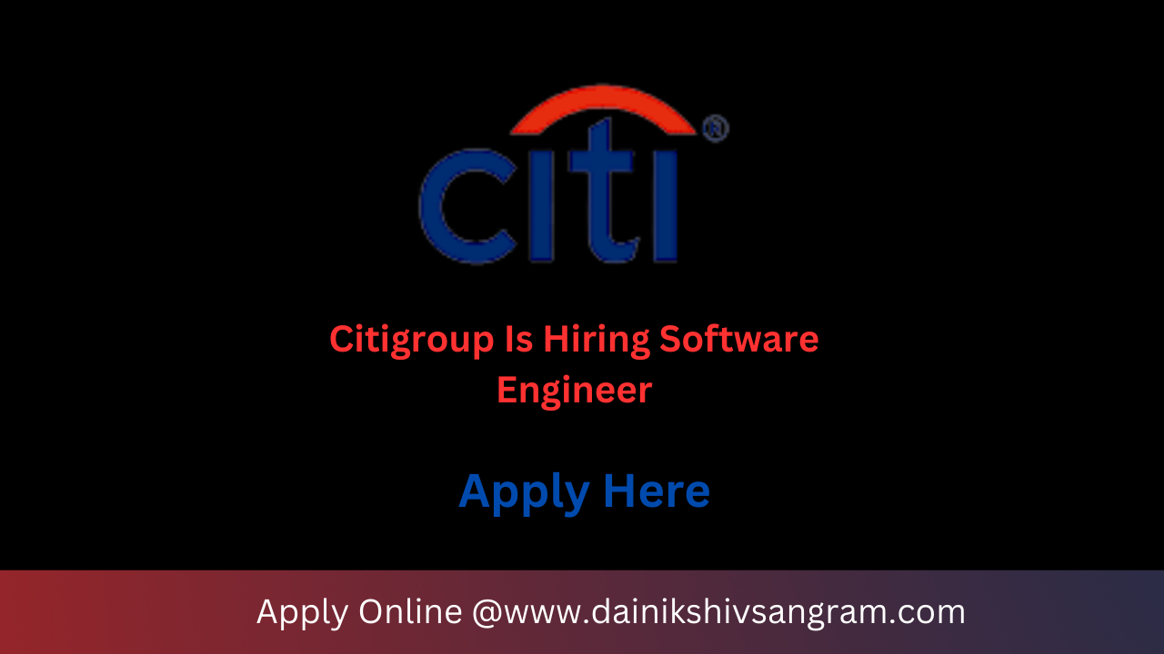 Citigroup Is Hiring Software Engineer