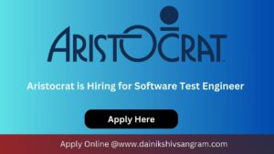 Aristocrat is Hiring for Test Engineer- Hybrid Job