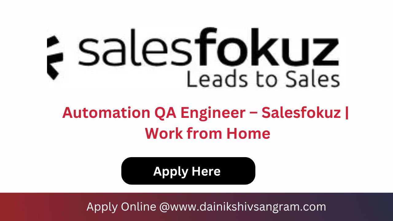 Automation QA Engineer – Salesfokuz | Work from Home