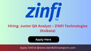 Hiring: Junior QA Analyst – ZINFI Technologies (Kolkata)