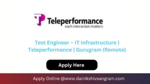 Test Engineer – IT Infrastructure | Teleperformance | Gurugram (Remote)