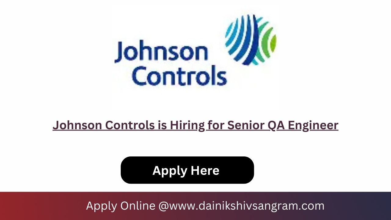 Johnson Controls is Hiring for Senior QA Engineer