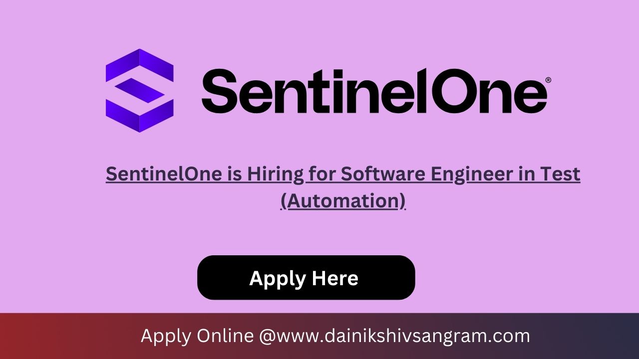 SentinelOne is Hiring for Software Engineer in Test (Automation)