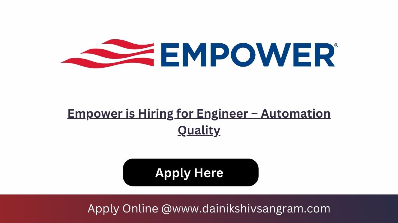 Empower is Hiring for Engineer – Automation Quality