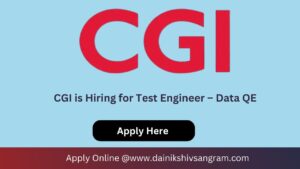 CGI is Hiring for Test Engineer – Data QE