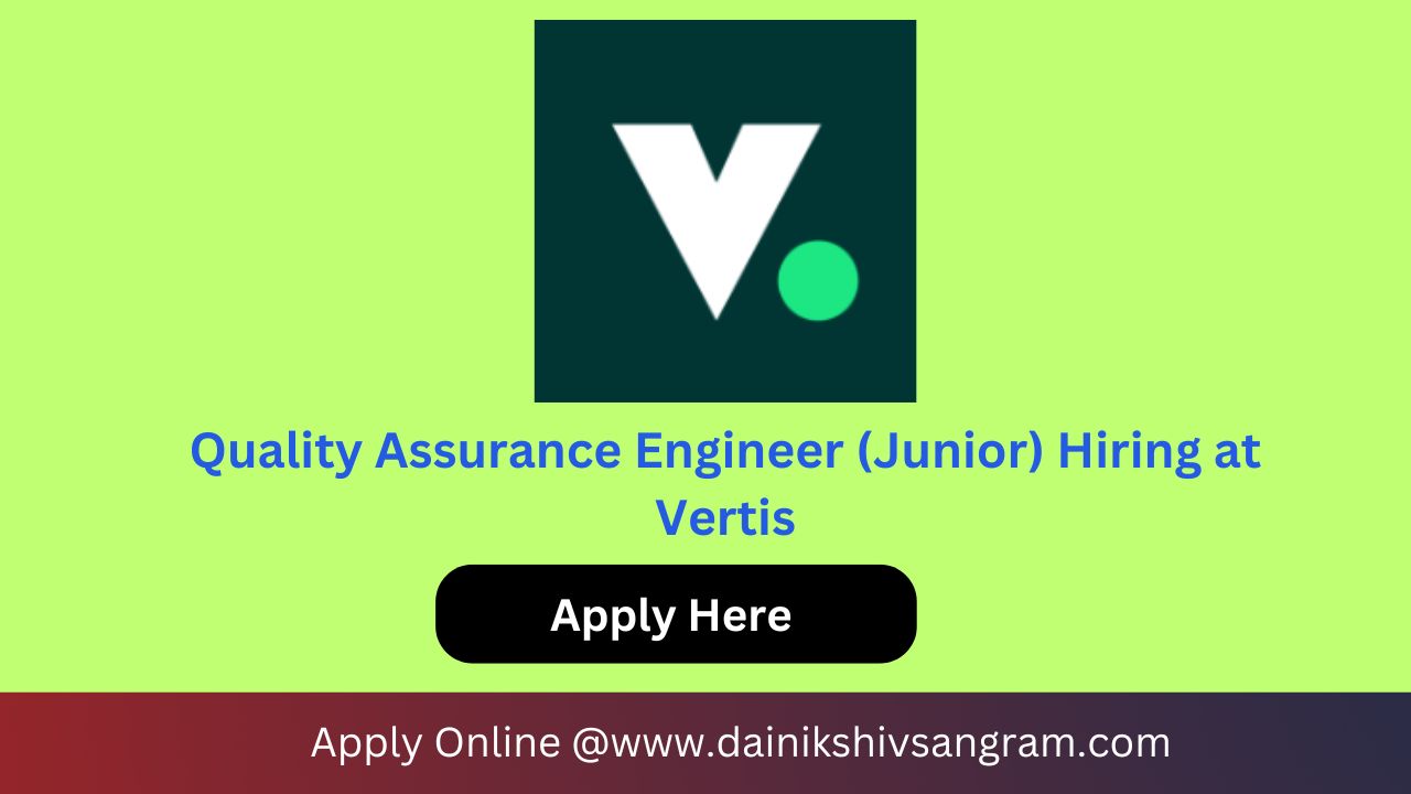 🚀 Quality Assurance Engineer (Junior) Hiring at Vertis | Hyderabad | Freshers / Entry-Level