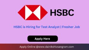 HSBC is Hiring for Test Analyst | Fresher Job