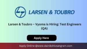 Larsen & Toubro – Vyoma is Hiring: Test Engineers (QA)