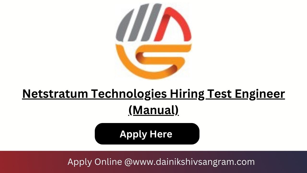 Netstratum Technologies Hiring Test Engineer (Manual)