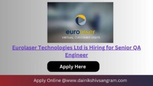 Eurolaser Technologies Ltd is Hiring for Senior QA Engineer