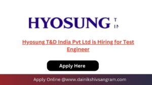 Hyosung T&D India Pvt Ltd is Hiring for Test Engineer