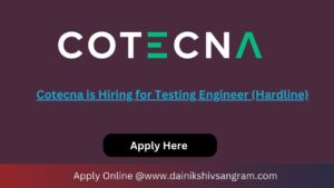 Cotecna is Hiring for Testing Engineer (Hardline)