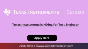 Texas Instruments is Hiring for Test Engineer