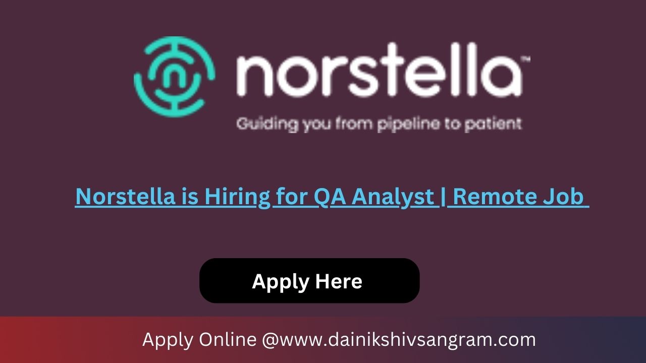 Norstella is Hiring for QA Analyst | Remote Job