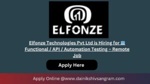 Elfonze Technologies Pvt Ltd is Hiring for 💻 Functional / API / Automation Testing – Remote Job