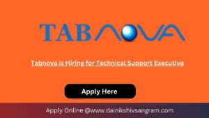 Tabnova is Hiring for Technical Support Executive