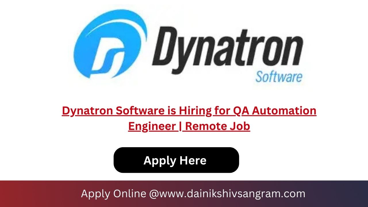 Dynatron Software is Hiring for QA Automation Engineer | Remote Job