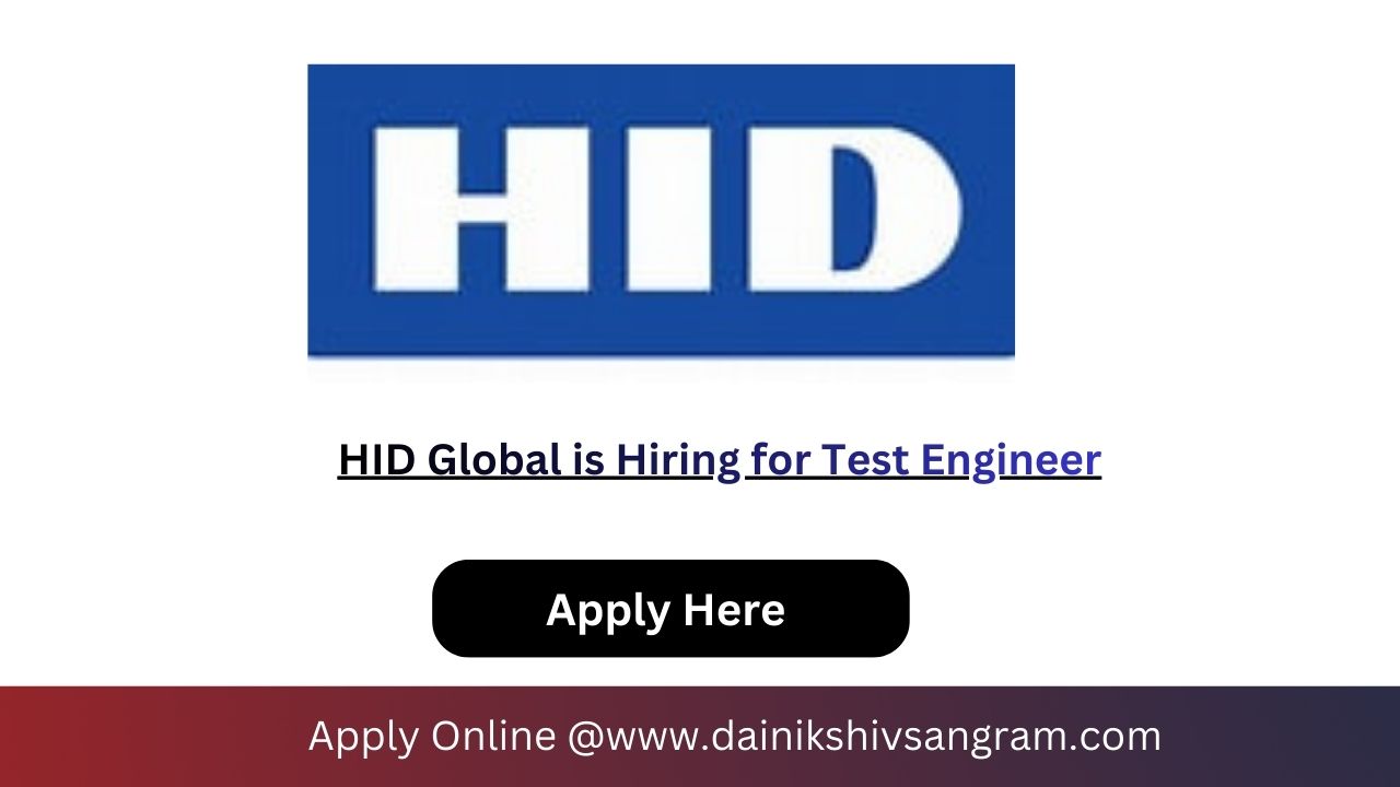 HID Global is Hiring for Test Engineer
