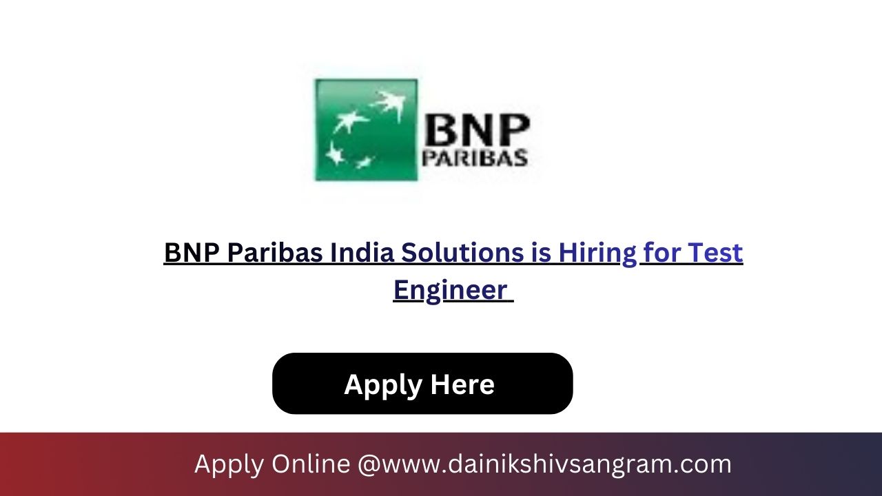 BNP Paribas India Solutions is Hiring for Test Engineer