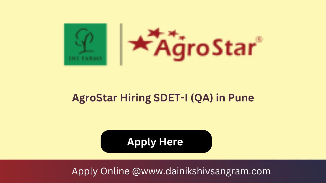 AgroStar Hiring Software Development Engineer in Test β I (QA) in Pune