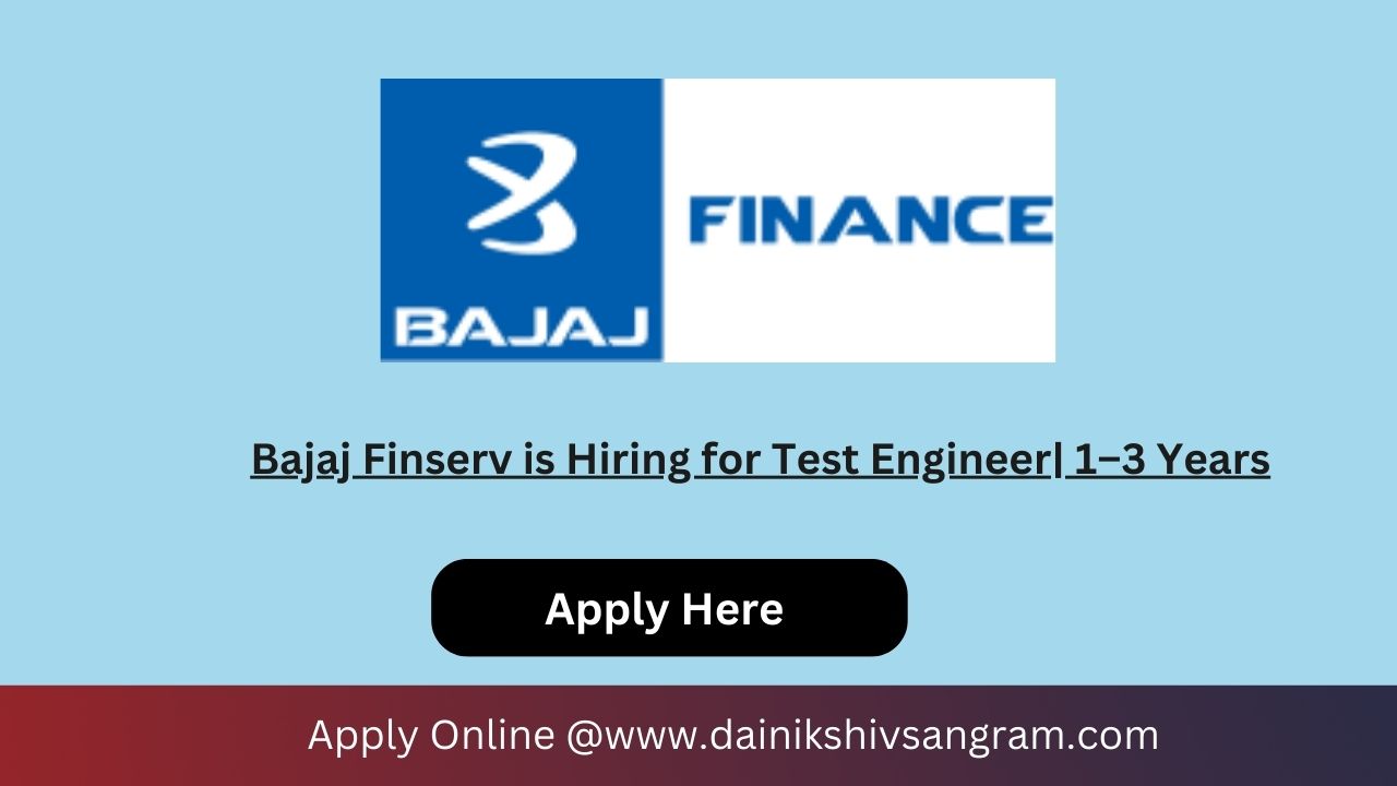 Bajaj Finserv is Hiring for Test Engineer| 1–3 Years