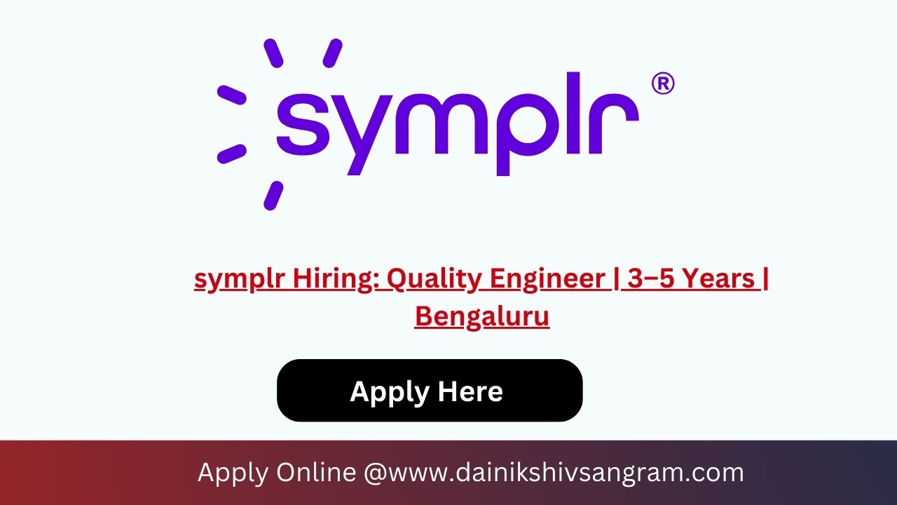symplr Hiring: Quality Engineer | 3–5 Years | Bengaluru