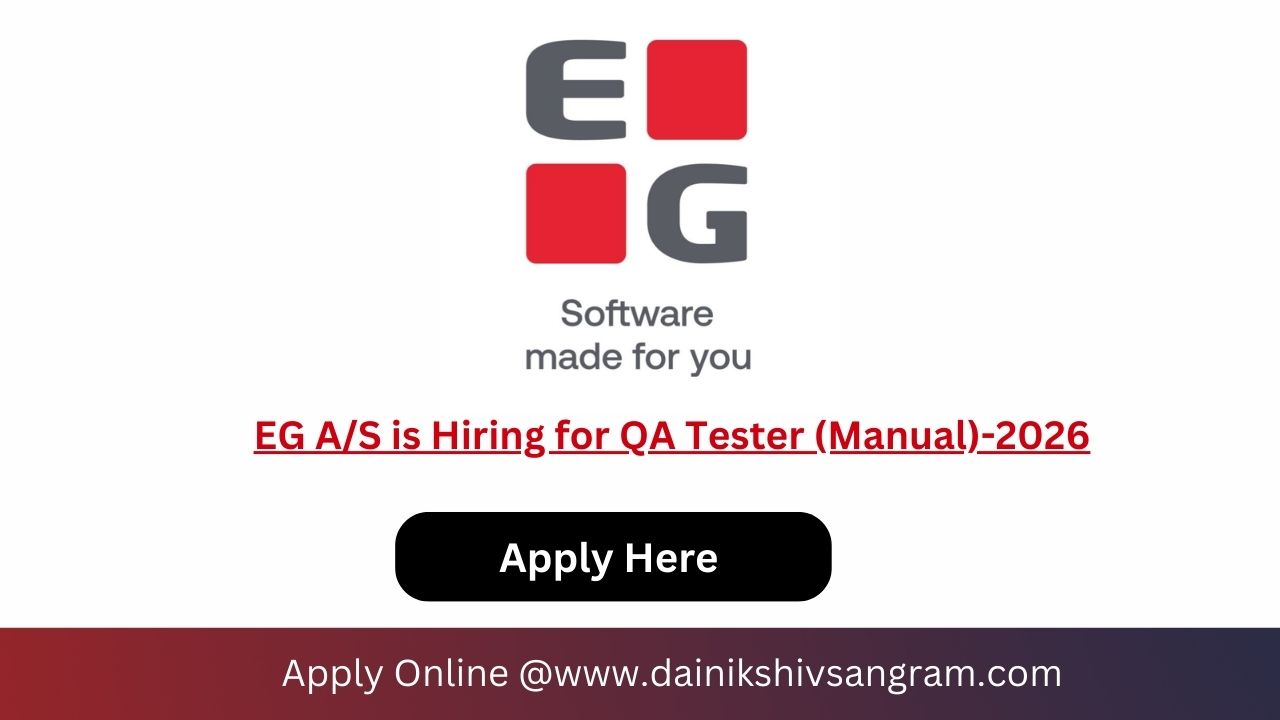 EG A/S is Hiring for QA Tester (Manual)-2026