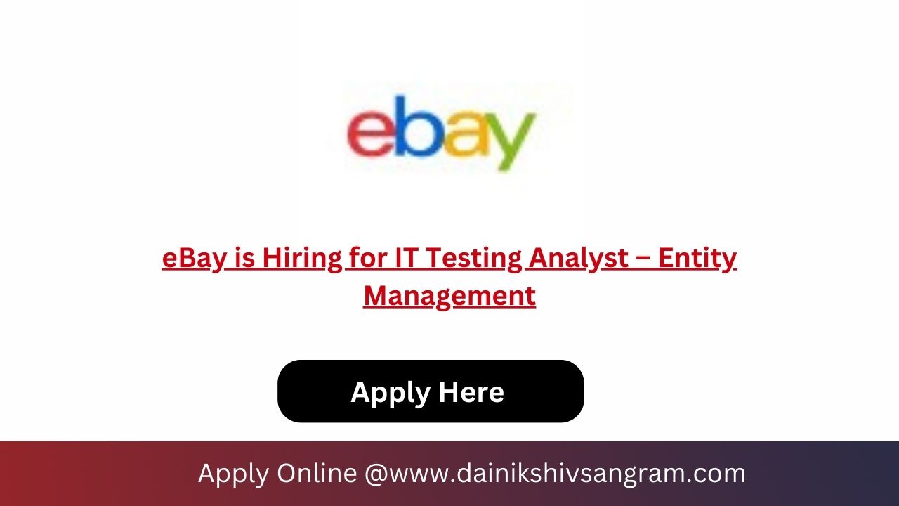 eBay is Hiring for IT Testing Analyst – Entity Management