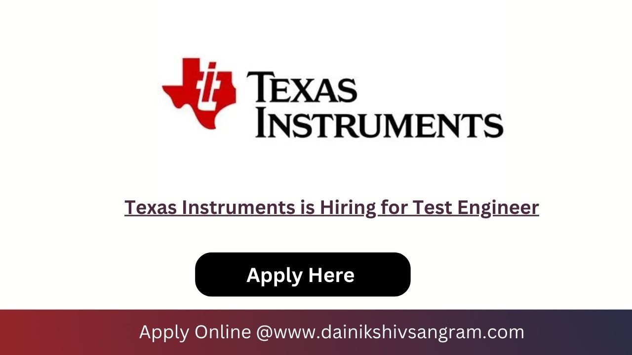 Texas Instruments is Hiring for Test Engineer-2026