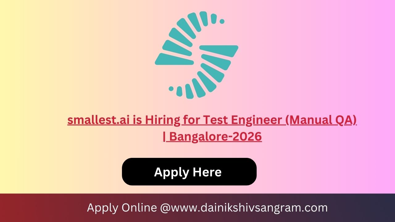 smallest.ai is Hiring for Test Engineer (Manual QA) | Bangalore-2026