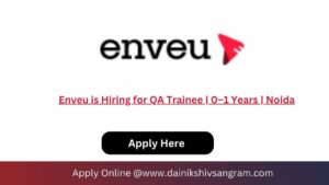 Enveu is Hiring for QA Trainee | 0–1 Years | Noida