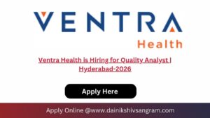 Ventra Health is Hiring for Quality Analyst | Hyderabad-2026
