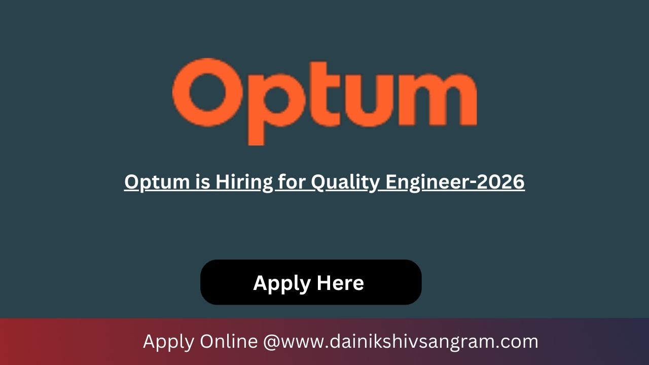 Optum is Hiring for Quality Engineer-2026