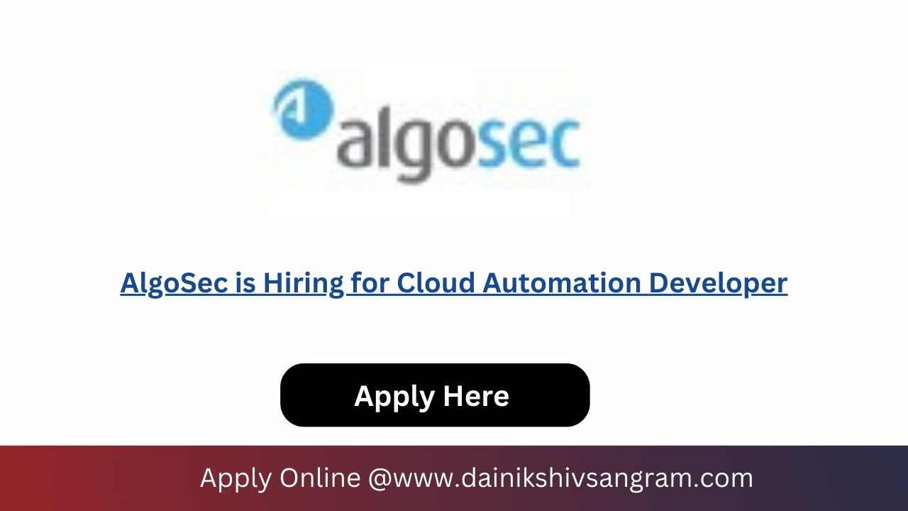 AlgoSec is Hiring for Cloud Automation Developer