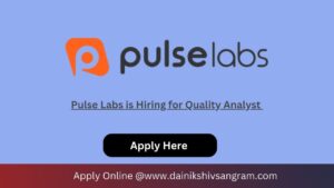 Pulse Labs is Hiring for Quality Analyst