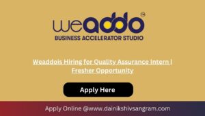Weaddois Hiring for Quality Assurance Intern | Fresher Opportunity