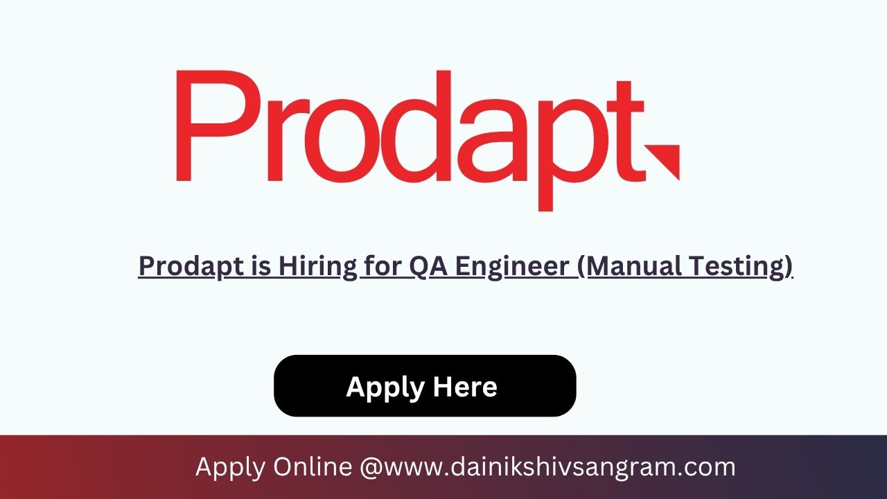 Prodapt is Hiring for QA Engineer (Manual Testing)