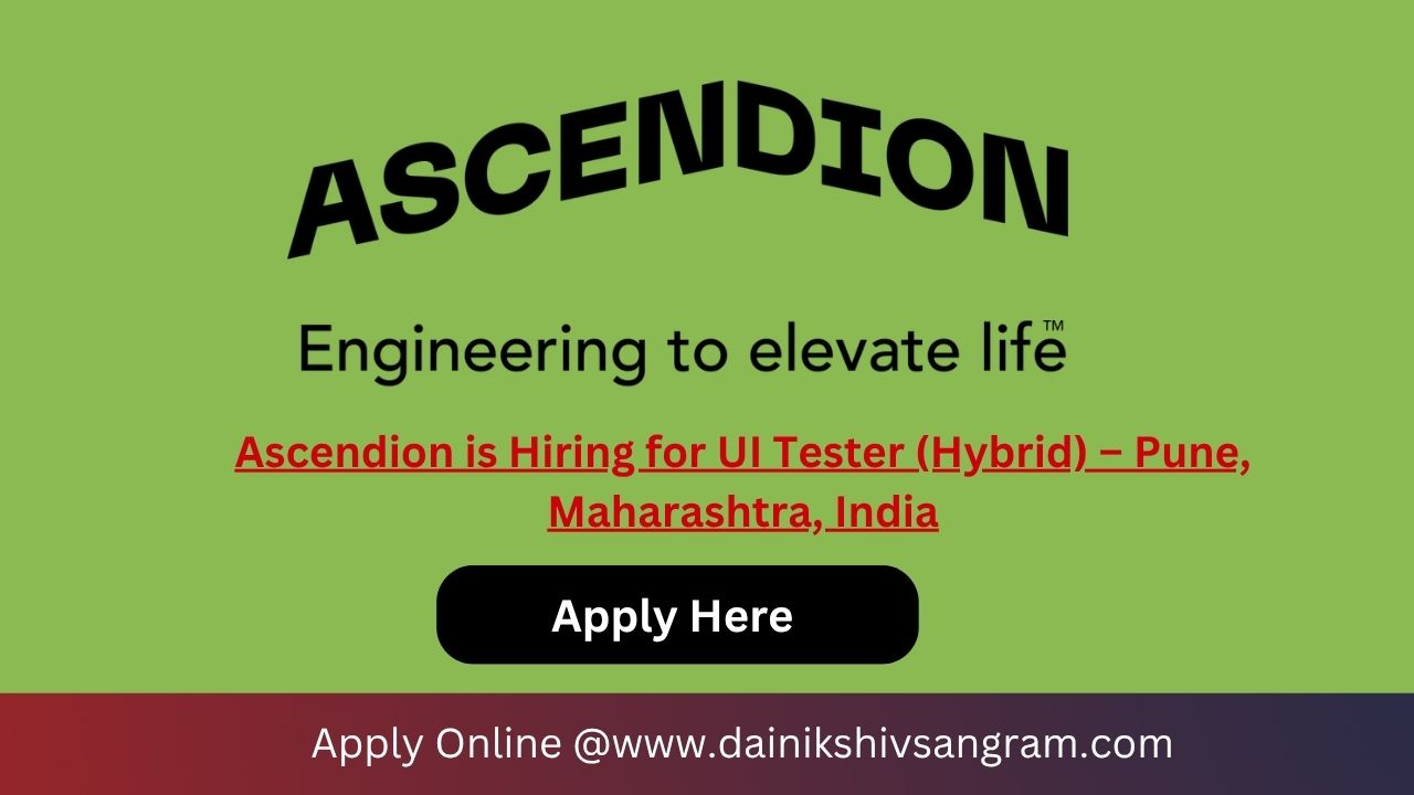 Ascendion is Hiring for UI Tester (Hybrid) β Pune, Maharashtra, India